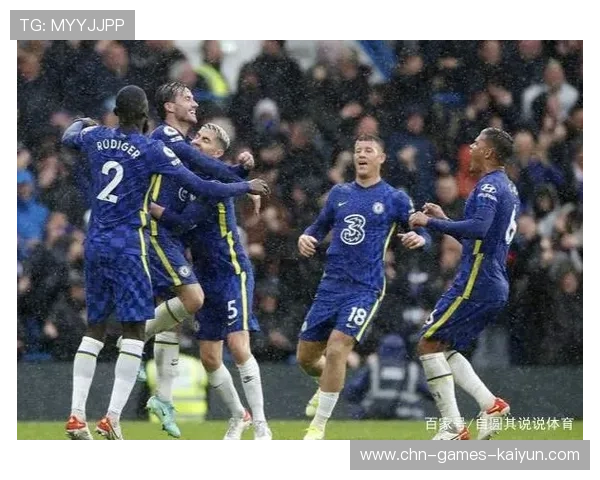 切尔西边路突破和换位配合让比分改写——战术洞察与实战启示