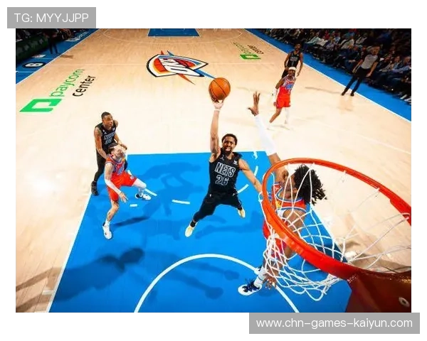 篮网后场串联牵动比赛走向